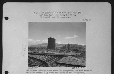The Herman Goering Steel Works In Background. Twisted Rails Of The Linz Marshalling Yards Are Shown In The Foreground.