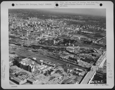 Aerial View Of Bologna, Italy, After The Fall Of The City, Showing The Accurate Bombing By 12Th & 15Th Air Force Planes. None Of The City'S Cultural Shrines Were Hit. 6 August 1944.